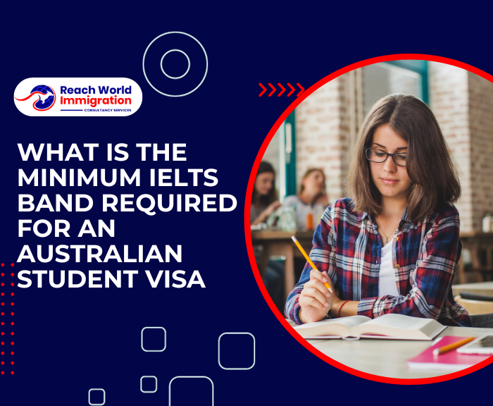 What is the minimum IELTS Band Required for an Australian student visa?