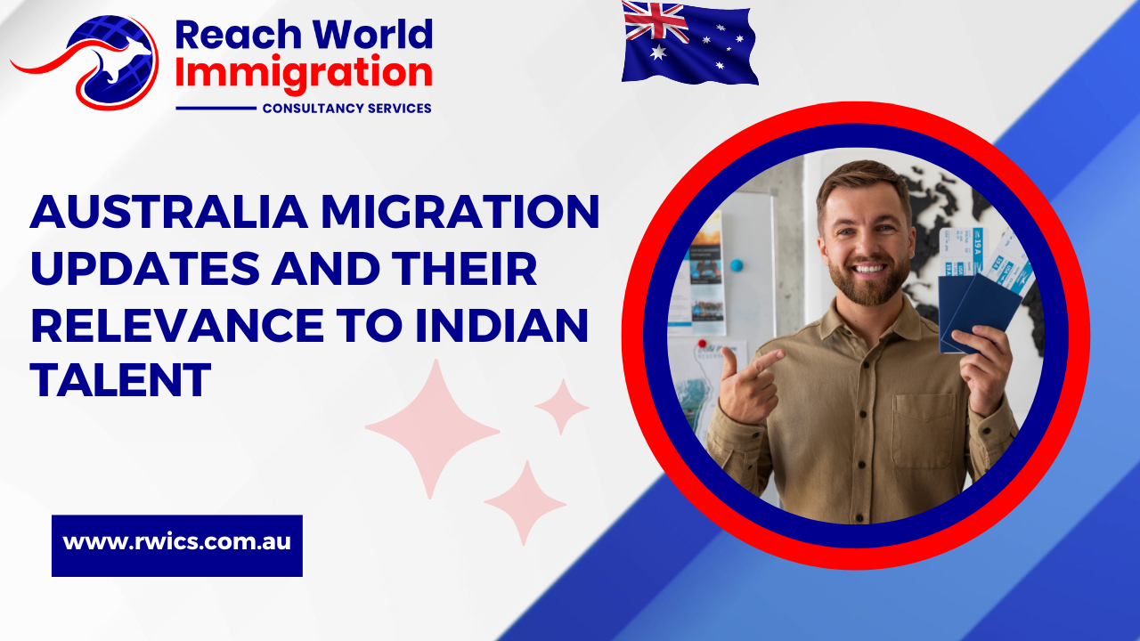 Australia  Migration Updates And Their Relevance to Indian Talent