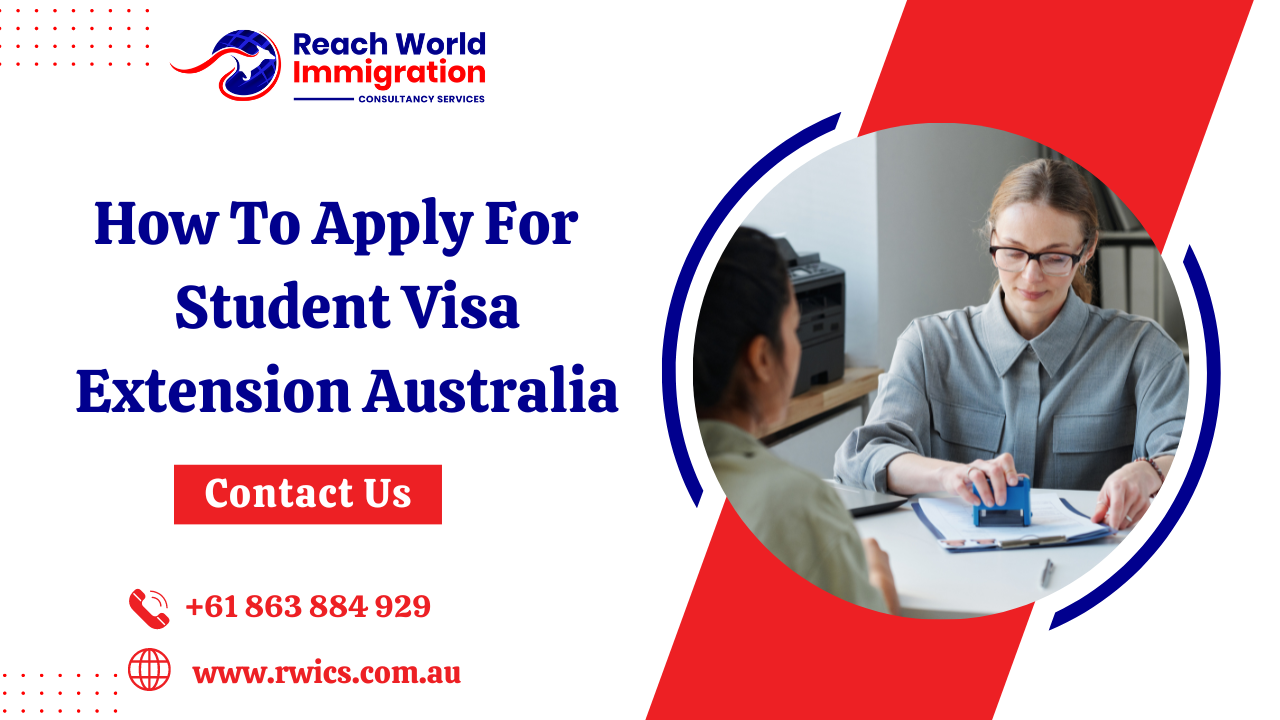 How To Apply For Student Visa Extension Australia