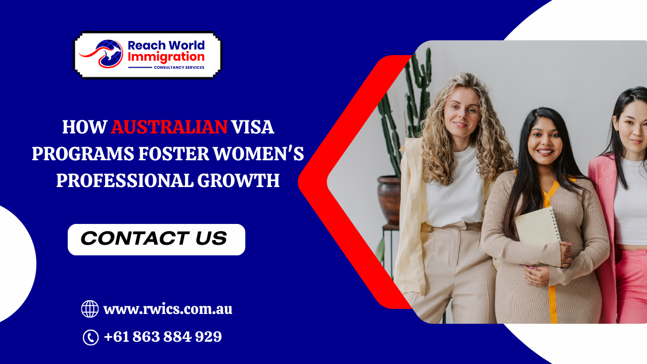 How Australian Visa Programs Foster Women’s Professional Growth