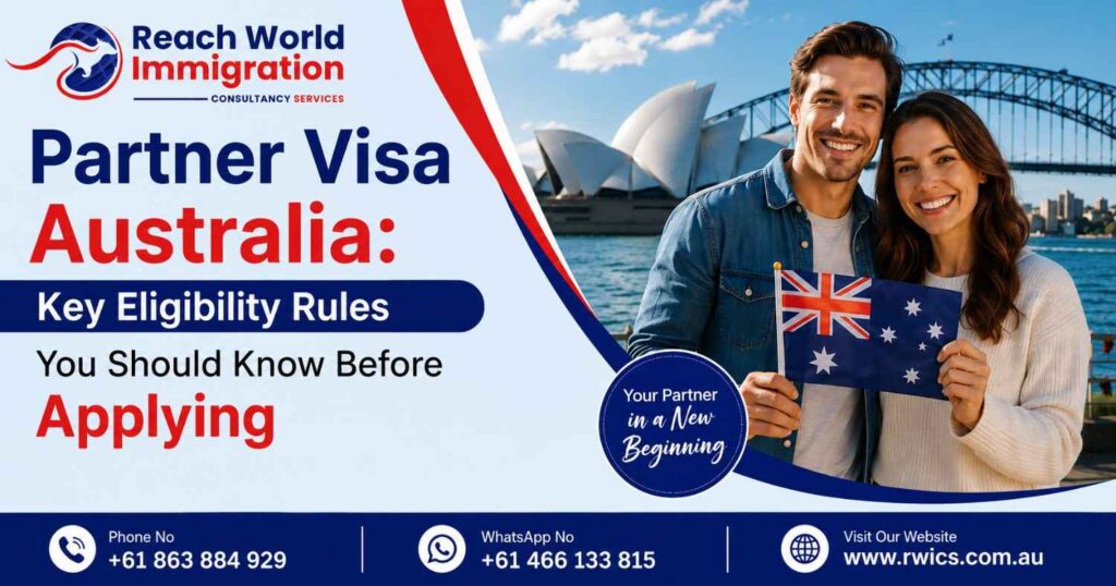 Partner Visa Australia: Key Eligibility Rules You Should Know Before Applying